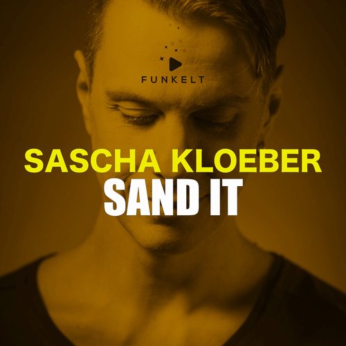Sascha Kloeber - Sand It [FUNKELT015]